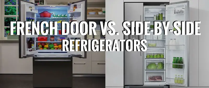 French Door Vs Side By Side - What's Right For Your Kitchen? [ New 2020 ...